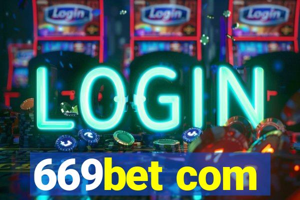 669bet com